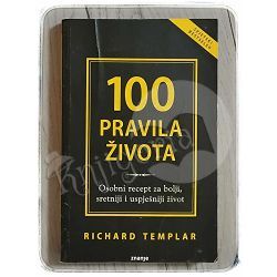 100 pravila života: osobni recept za bolji, sretniji i uspješniji život Richard Templar