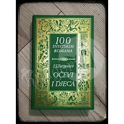 100 svjetskih romana: Očevi i djeca Ivan S. Turgenjev