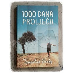 1000 dana proljeća Tomislav Perko