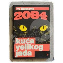 2084. : kuća Velikog Jada Ivo Balenović