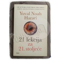 21 lekcija za 21. stoljeće Yuval Noah Harari