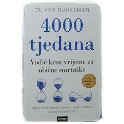 4000 tjedana: Vodič kroz vrijeme za obične smrtnike Oliver Burkeman