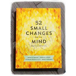 52 Small Changes for the Mind Brett Blumenthal