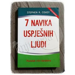 7 NAVIKA USPJEŠNIH LJUDI Stephen R. Covey 