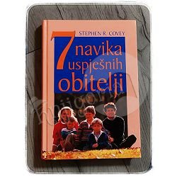 7 NAVIKA USPJEŠNIH OBITELJI Stephen R. Covey