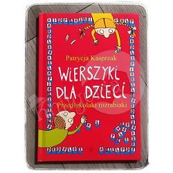 Wierszyki dla dzieci Patrycja Kasprzak