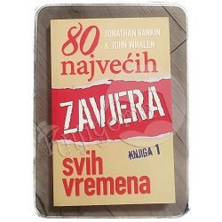 8O najvećih zavjera svih vremena knjiga 1 Jonathan Vankin