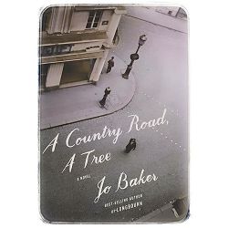 A Country Road, a Tree Jo Baker