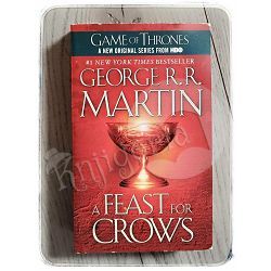 A Feast for Crows: A Song of Ice and Fire George R. R. Martin 