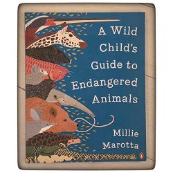  A Wild Child's Guide to Endangered Animals Millie Marotta 