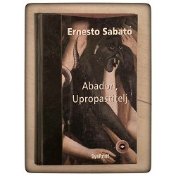 Abadon, Upropastitelj Ernesto Sabato  / otpis
