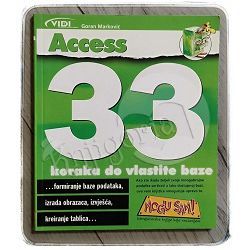 Access - 33 koraka do vlastite baze Goran Marković