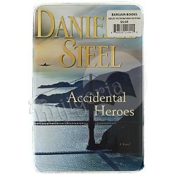 Accidental Heroes Danielle Steel