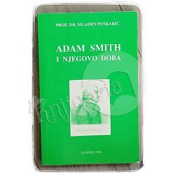Adam Smith i njegovo doba Mladen Puškarić
