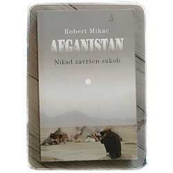 Afganistan: Nikad završen sukob Robert Mikac 