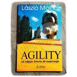 Agility: od odgoja šteneta do natjecanja Laszlo Molnar