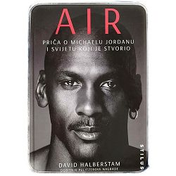 Air : Priča o Michaelu Jordanu i svijetu koji je stvorio David Halberstam