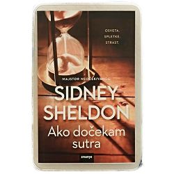 Ako dočekam sutra Sidney Sheldon