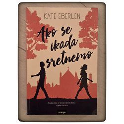 Ako se ikada sretnemo Kate Eberlen  / otpis