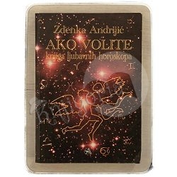Ako volite knjiga ljubavnih horoskopa Zdenka Andrijić