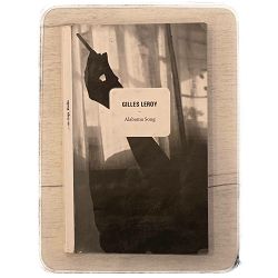 Alabama song Gilles Leroy / otpis