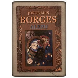 Aleph Jorge Luis Borges / otpis