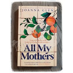 All My Mothers Joanna Glen