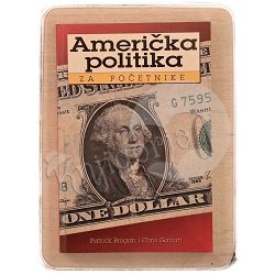 Američka politika za početnike Chris Garratt , Patrick Brogan / otpis