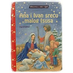 ANA I IVAN SREĆU MALOG ISUSA Ingrid Kellner