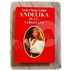 Anđelika: Put u Versailles Anne i Serge Golon