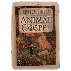 Animal Gospel Andrew Linzey