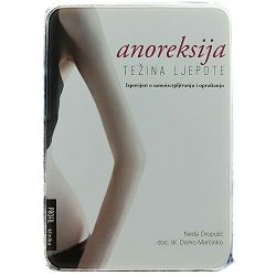 ANOREKSIJA TEŽINA LJEPOTE Neda Dropulić  