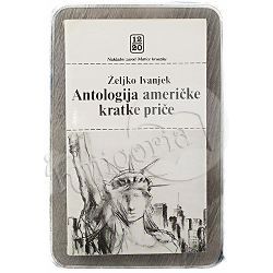 Antologija američke kratke priče Željko Ivanjek