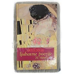 Antologija ljubavne poezije 20.stoljeća Zvonimir Golob