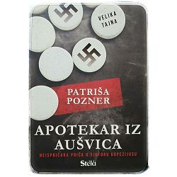 Apotekar iz Aušvica : neispričana priča o Viktoru Kapezijusu Patriša Pozner