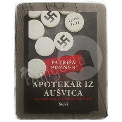 Apotekar iz Aušvica : neispričana priča o Viktoru Kapezijusu Patriša Pozner