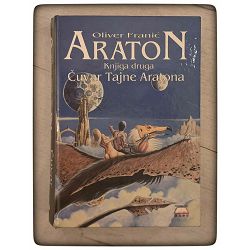 Araton, knjiga druga – Čuvar Tajne Aratona Oliver Franić / otpis
