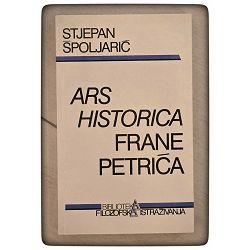 Ars historica Frane Petrića Stjepan Špoljarić / otpis