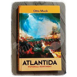 Atlantida: potonuli kontinent Otto Muck 