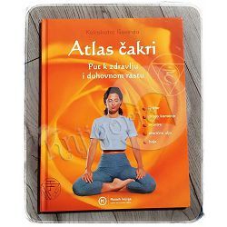 Atlas čakri: put k zdravlju i duhovnom rastu Kalashatra Govinda
