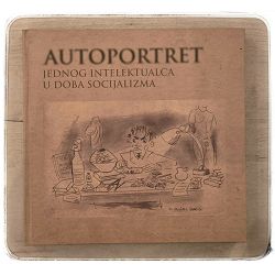 Autoportret jednog intelektualca u doba socijalizma Mira Kolar-Dimitrijević, Elizabeta Wagner / otpis