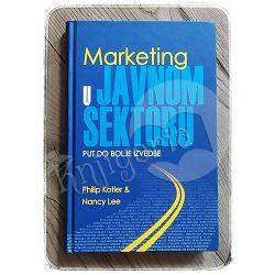 Marketing u javnom sektoru: Put do bolje izvedbe Philip Kotler, Nancy Lee