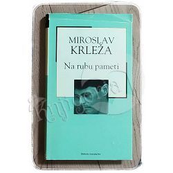 Na rubu pameti Miroslav Krleža