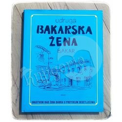 Bakarke dobrotom ovjenčane – Udruga Bakarska žena Boris Petrović