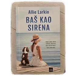 Baš kao sirena Allie Larkin / T.U.