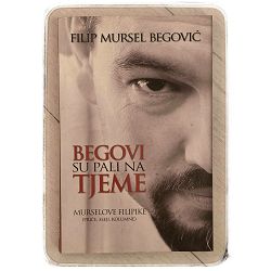 Begovi su pali na tjeme (Murselove filipike) Filip Mursel Begović