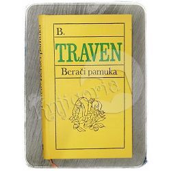 Berači pamuka Bruno Traven