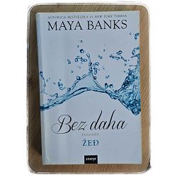 Bez daha: Žeđ Maya Banks