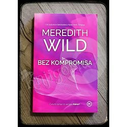BEZ KOMPROMISA Meredith Wild 