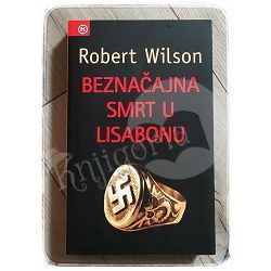 Beznačajna smrt u Lisabonu Wilson Robert